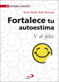 FORTALECE TU AUTOESTIMA Y S� FELIZ