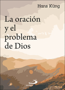 LA ORACI�N Y EL PROBLEMA DE DIOS