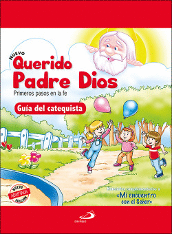 NUEVO QUERIDO PADRE DIOS - PRIMEROS PASOS EN LA FE - GU�A DEL CATEQUISTA