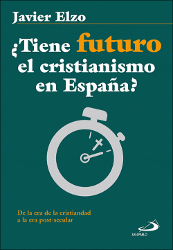 �TIENE FUTURO EL CRISTIANISMO EN ESPA�A?
