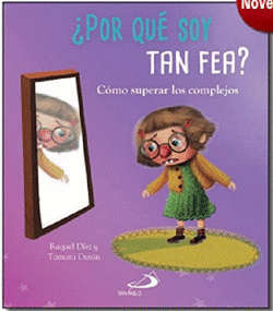 �POR QU� SOY TAN FEA?