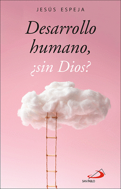 DESARROLLO HUMANO, �SIN DIOS?