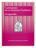 CATECISMO DE LA IGLESIA CATLICA. COMPENDIO