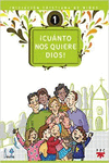 �CU�NTO NOS QUIERE DIOS! INICIACI�N CRISTIANA DE NI�OS 1