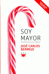 SOY MAYOR: PENSAMIENTOS PARA REGALAR [NUEVA ED.]