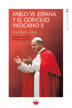 PABLO VI ESPA�A Y EL CONCILIO VATICANO II