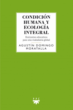 CONDICI�N HUMANA Y ECOLOG�A INTEGRAL