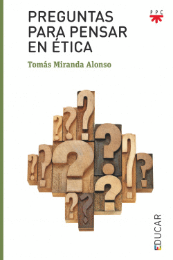 PREGUNTAS PARA PENSAR EN TICA