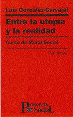 ENTRE LA UTOP�A Y LA REALIDAD