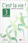 C'EST LA VIE 3 EXERCICES