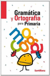 GRAMATICA Y ORTOGRAFIA PARA PRIMARIA