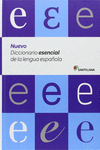 NUEVO DICCIONARIO ESENCIAL DE LA LENGUA ESPAOLA (ESO Y BACHILLERATO) SANTILLANA