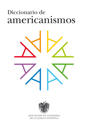 DICCIONARIO DE AMERICANISMOS