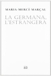 LA GERMANA, L'ESTRANGERA