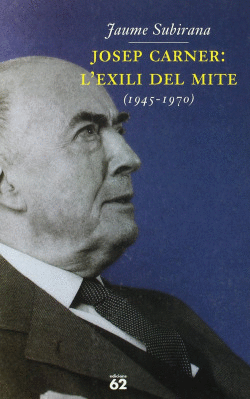 JOSEP CARNER: L'EXILI DEL MITE (1945-1970)