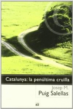 CATALUNYA: LA PEN�LTIMA CRU�LLA
