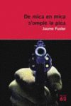 DE MICA EN MICA S'OMPLE LA PICA.