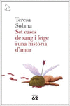 SET CASOS DE SANG I FETGE I UNA HIST�RIA D'AMOR