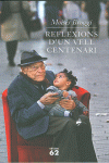 REFLEXIONS D'UN VELL CENTENARI