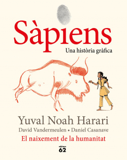 S�PIENS. EL NAIXEMENT DE LA HUMANITAT