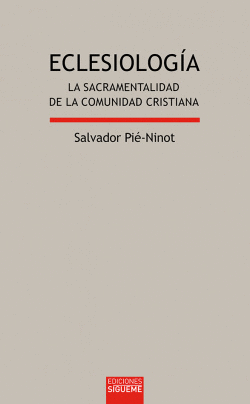 ECLESIOLOG�A : LA SACRAMENTALIDAD DE LA COMUNIDAD CRISTIANA