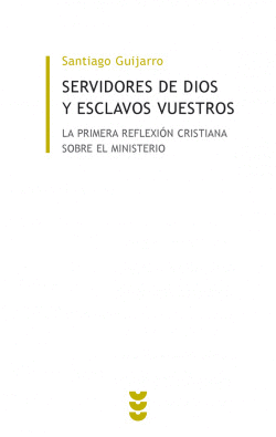 SERVIDORES DE DIOS Y ESCLAVOS VUESTROS