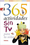 365 ACTIVIDADES SIN TV PARA TU NI�O