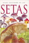 ATLAS ILUSTRADO DE LAS SETAS