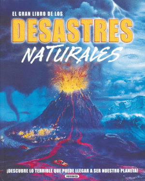 EL GRAN LIBRO DE LOS DESASTRES NATURALES