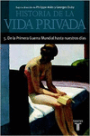 DE LA PRIMERA GUERRA MUNDIAL A NUESTROS D�AS (HISTORIA DE LA VIDA PRIVADA 5)