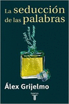 LA SEDUCCI�N DE LAS PALABRAS