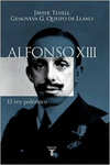 ALFONSO XIII. EL REY POLMICO
