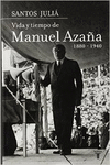 VIDA Y TIEMPO DE MANUEL AZA�A (1880-1940)