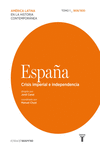 ESPA�A. CRISIS IMPERIAL E INDEPENDENCIA 1808/1830