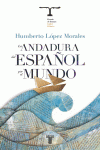 LA ANDADURA DEL ESPA�OL POR EL MUNDO