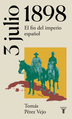 3 DE JULIO DE 1898. EL FIN DEL IMPERIO ESPA�OL