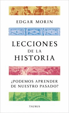 LECCIONES DE LA HISTORIA: PODEMOS APRENDER DE NUESTRO PASADO?