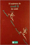 10 EX�MENS NIVELL B DE CATAL�