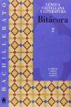 BITCORA 2. LENGUA CASTELLANA Y LITERATURA. BACHILLERATO