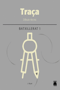 TRA�A. DIBUIX T�CNIC. BATXILLERAT