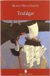 BIBLIOTECA TEIDE 052 - TRAFALGAR -BENITO P�REZ GALD�S-