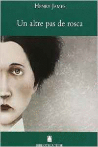 BIBLIOTECA TEIDE 042 - UN ALTRE PAS DE ROSCA -HENRY JAMES-
