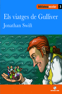 BIBLIOTECA ESCOLAR 03 - ELS VIATGES DE GULLIVER -JONATHAN SWIFT-