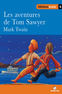 BIBLIOTECA ESCOLAR 04 - LES AVENTURES DE TOM SWAYER -MARK TWAIN-