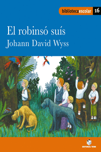 BIBLIOTECA ESCOLAR 016 - EL ROBINS� SU�S -JOHANN DAVID WYSS-