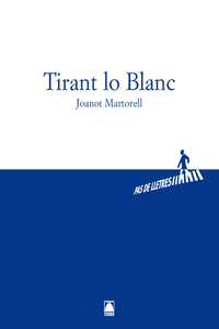 PAS DE LLETRES 001 - BATXILLERAT - TIRANT LO BLANC -JOANOT MARTORELL-