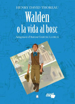 WALDEN O LA VIDA AL BOSC - HENRY DAVID THOREAU. COL�LECCI� DUAL