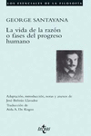 LA VIDA DE LA RAZN O FASES DEL PROGRESO HUMANO