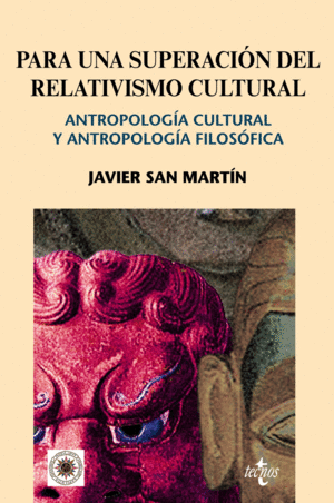 PARA UNA SUPERACI�N DEL RELATIVISMO CULTURAL