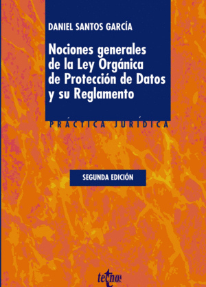 NOCIONES GENERALES DE LA LEY ORGNICA DE PROTECCIN DE DATOS Y SU REGLAMENTO